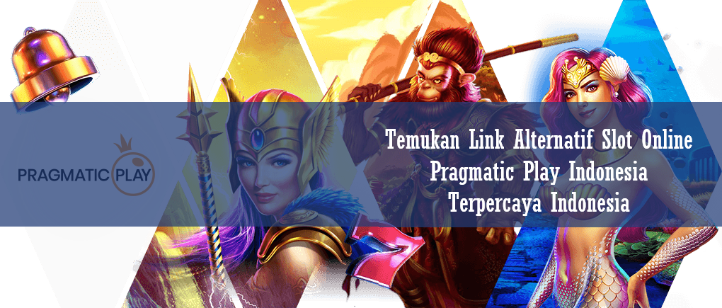 Temukan Link Alternatif Slot Online Pragmatic Play Indonesia Terpercaya Indonesia